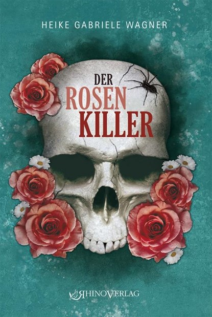 Der Rosenkiller, Heike Gabriele Wagner - Paperback - 9783955605087
