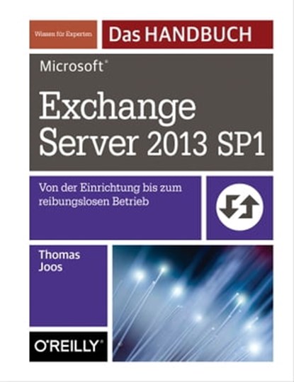 Microsoft Exchange Server 2013 SP1 - Das Handbuch, Thomas Joos - Ebook - 9783955618803