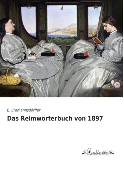 Das Reimwörterbuch von 1897, E. Erdmannsdörffer - Paperback - 9783955634322