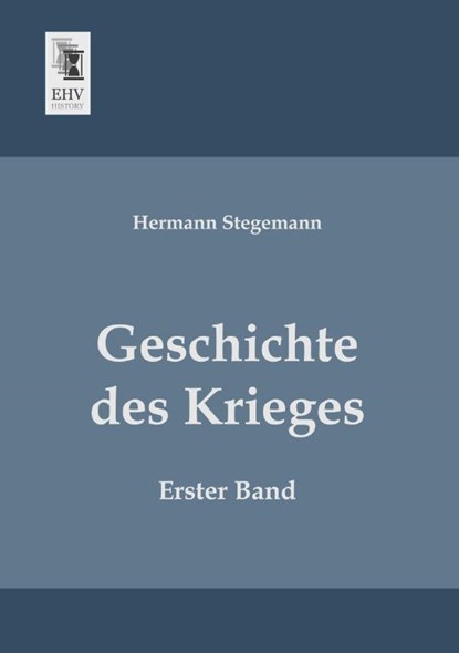 Geschichte Des Krieges, Hermann Stegemann - Paperback - 9783955644253