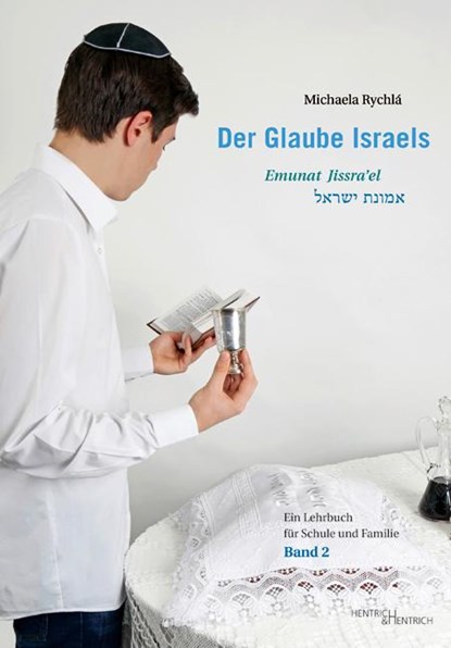 Der Glaube Israels. Emunat Jissra'el, Michaela Rychlá - Gebonden - 9783955651916