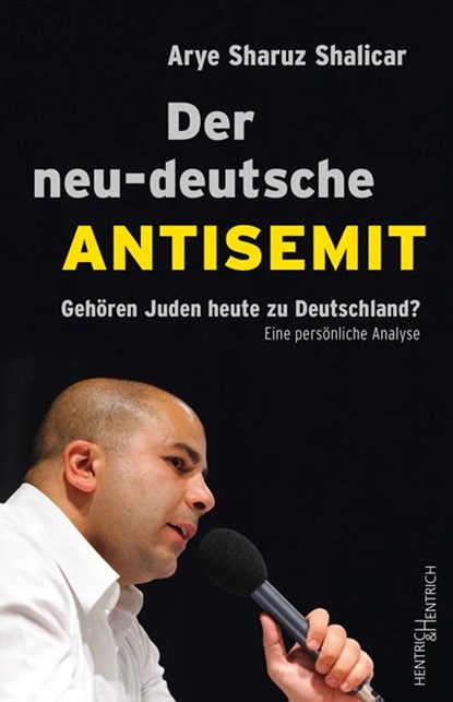 Der neu-deutsche Antisemit, Arye Sharuz Shalicar - Paperback - 9783955652715