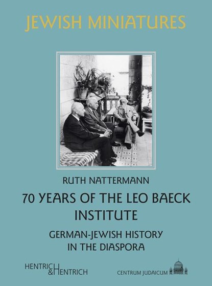 70 Years of the Leo Baeck Institute, Ruth Nattermann - Paperback - 9783955657253