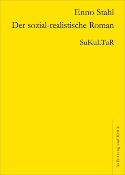 Der sozial-realistische Roman, Enno Stahl - Ebook - 9783955660161