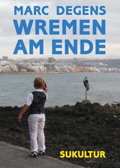 Wremen am Ende, Marc Degens - Ebook - 9783955660406