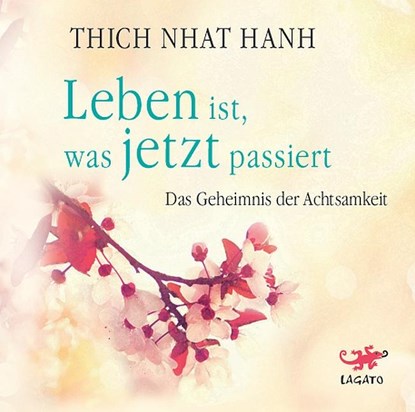 Leben ist, was jetzt passiert, Thich Nhat Hanh - AVM - 9783955679965