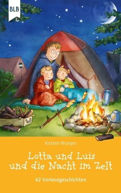 Lotta und Luis und die Nacht im Zelt, Kirsten Brünjes ; Bibellesebund ; Lotta und Luis - Ebook - 9783955682958