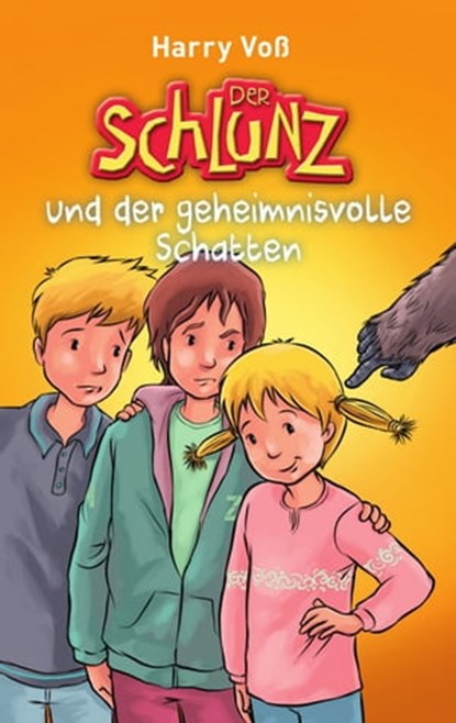 Der Schlunz und der geheimnisvolle Schatten, Harry Voß ; Bibellesebund ; Schlunz - Ebook - 9783955683047