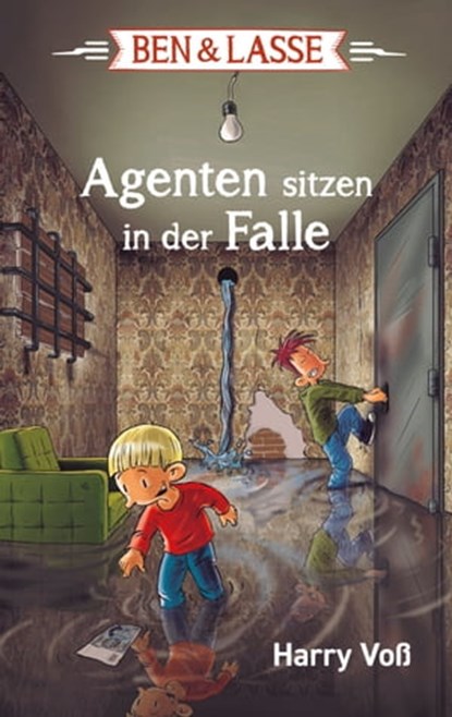 Ben und Lasse - Agenten sitzen in der Falle, Harry Voß ; Bibellesebund ; Ben und Lasse ; SCM Verlag - Ebook - 9783955684662
