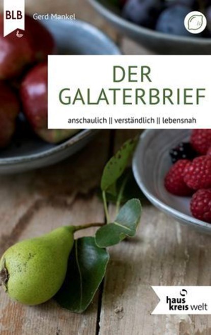 Der Galaterbrief, Gerd Mankel ; Bibellesebund Verlag - Ebook - 9783955685461