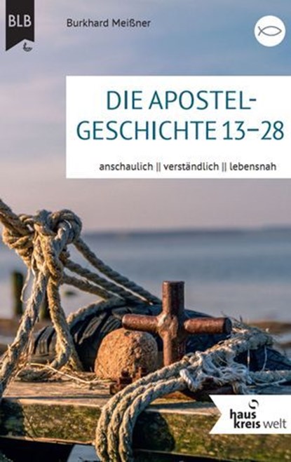 Die Apostelgeschichte 13–28, Burkhard Meißner ; Bibellesebund - Ebook - 9783955685713