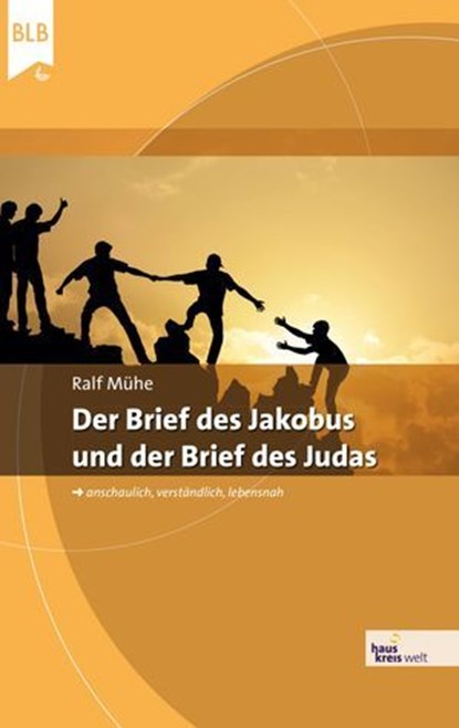 Der Brief des Jakobus und der Brief des Judas, Ralf Mühe ; Bibellesebund - Ebook - 9783955685836
