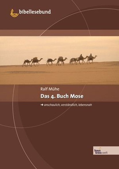 Das 4. Buch Mose, Ralf Mühe ; Bibellesebund - Ebook - 9783955685911