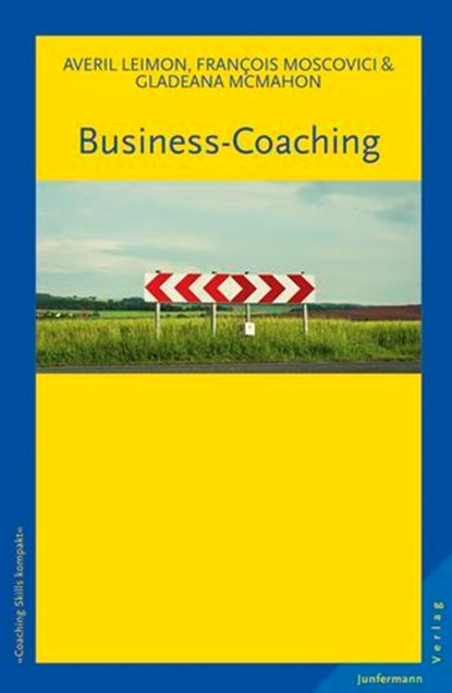 Business-Coaching, Gladeana McMahon ; Francois Moscovici ; Averil Leimon - Ebook - 9783955710088