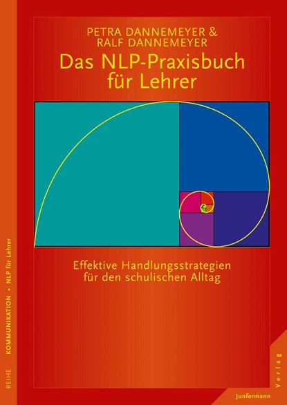 Das NLP-Praxisbuch für Lehrer. Handlungsstrategien für den schulischen Alltag, Petra Dannemeyer ;  Ralf Dannemeyer - Paperback - 9783955713355