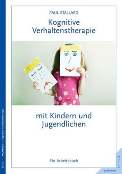 Kognitive Verhaltenstherapie mit Kindern und Jugendlichen, Paul Stallard - Ebook - 9783955714000