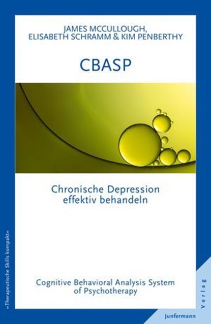 CBASP - Cognitive Behavioral Analysis System of Psychotherapy, James P. McCullough ; Elisabeth Schramm ; Kim Penberthy - Ebook - 9783955714659