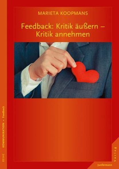Feedback: Kritik äußern - Kritik annehmen, Marieta Koopmans - Ebook - 9783955715168