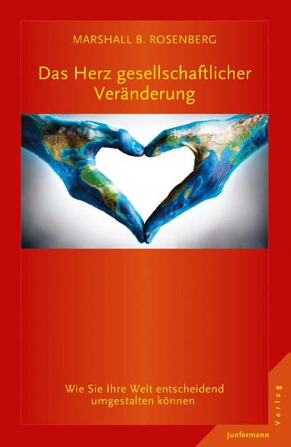 Das Herz gesellschaftlicher Veränderung, Marshall B. Rosenberg - Paperback - 9783955715502
