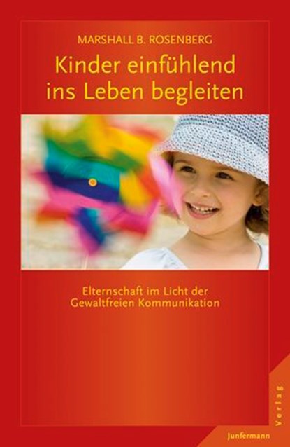 Kinder einfühlend ins Leben begleiten, Marshall B. Rosenberg - Ebook - 9783955715601