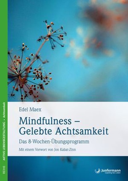 Mindfulness – Gelebte Achtsamkeit, Edel Maex - Ebook - 9783955717353