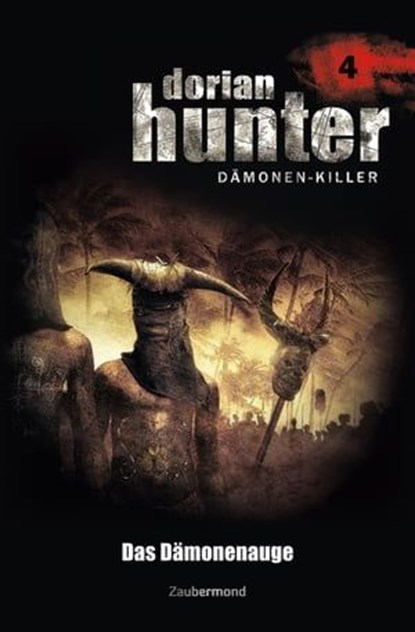 Dorian Hunter 4 - Das Dämonenauge, Ernst Vlcek ; Neal Davenport - Ebook - 9783955720049