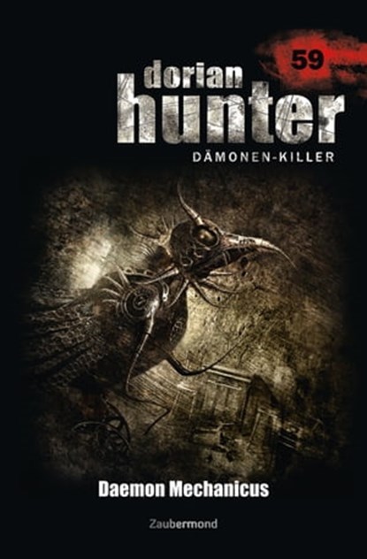 Dorian Hunter 59 – Daemon Mechanicus, Uwe Voehl ; Christian Montillon - Ebook - 9783955720599