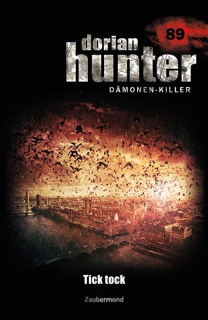 Dorian Hunter 89 - Tick tock, Catherine Parker ; Christian Schwarz - Ebook - 9783955720896