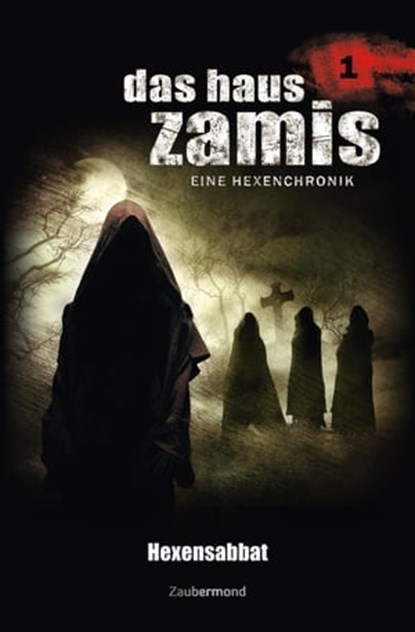 Das Haus Zamis 1 - Hexensabbat, Ernst Vlcek ; Neal Davenport - Ebook - 9783955722012