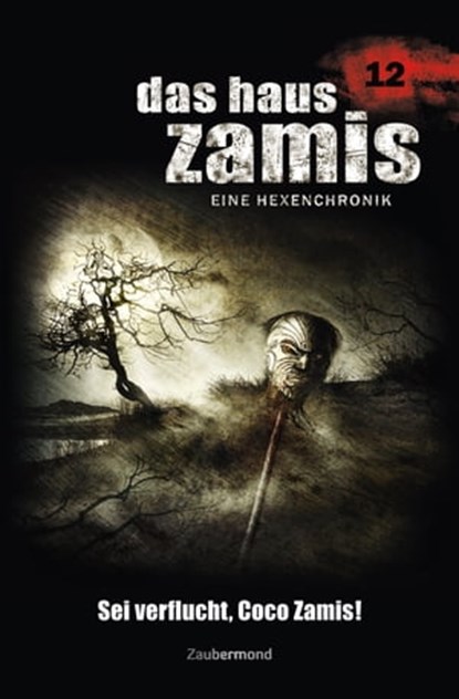 Das Haus Zamis 12 - Sei verflucht, Coco Zamis!, Uwe Voehl ; Christian Montillon - Ebook - 9783955722128