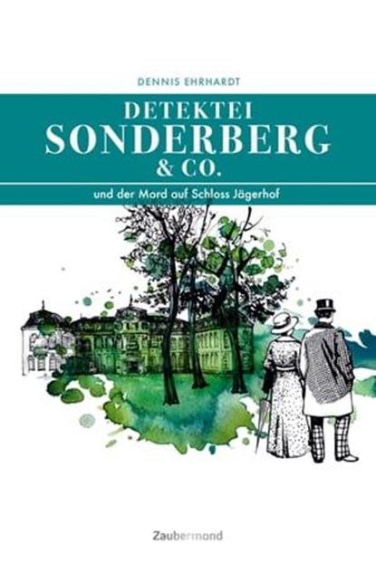 Sonderberg & Co. und der Mord auf Schloss Jägerhof, Dennis Ehrhardt - Ebook - 9783955728519
