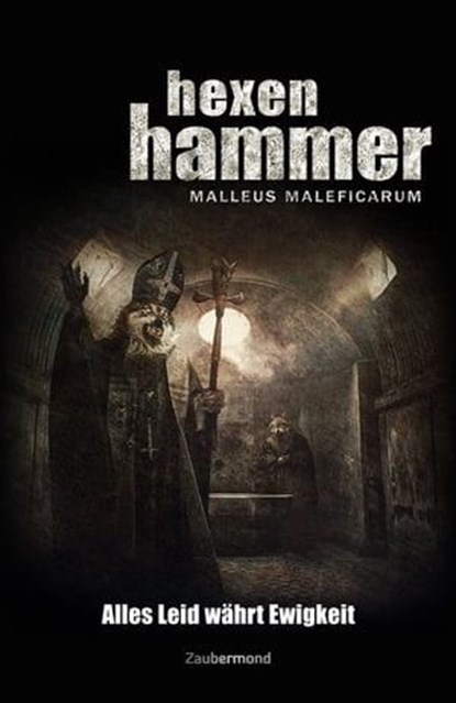 Hexenhammer 2 - Alles Leid währt Ewigkeit, Uwe Voehl - Ebook - 9783955729561