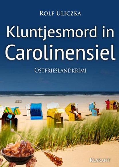 Kluntjesmord in Carolinensiel. Ostfrieslandkrimi, Rolf Uliczka - Paperback - 9783955739508