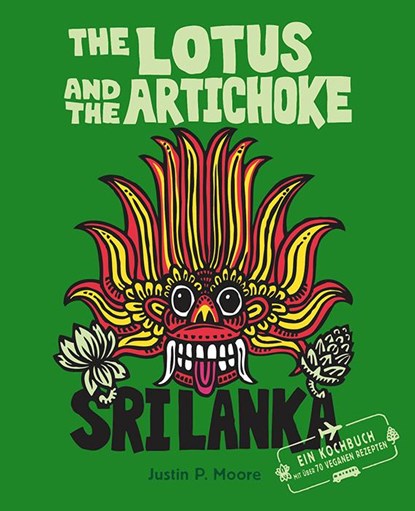 The Lotus and the Artichoke - Sri Lanka!, Justin P. Moore - Paperback - 9783955750466
