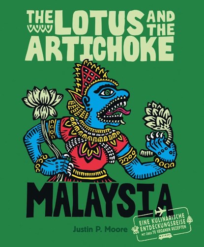 The Lotus and the Artichoke - Malaysia, Justin P. Moore - Paperback - 9783955750633