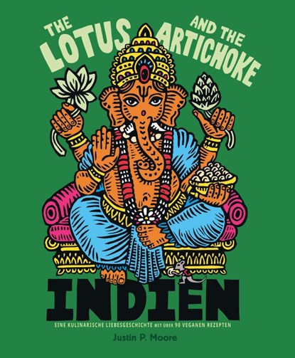 The Lotus and the Artichoke - Indien, Justin P. Moore - Paperback - 9783955750817