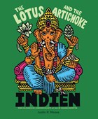 The Lotus and the Artichoke - Indien | Justin P. Moore | 