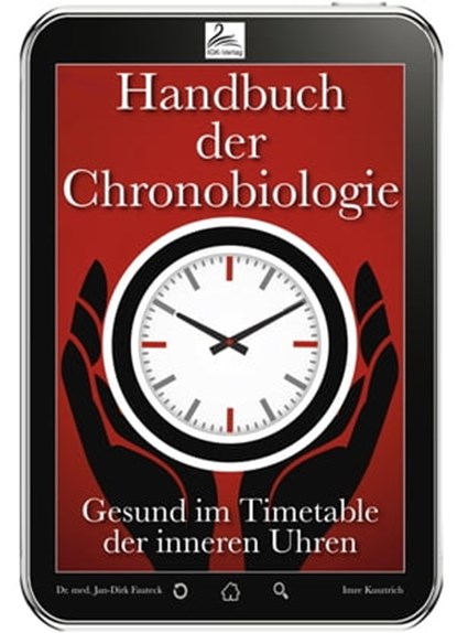 Handbuch der Chronobiologie, Imre Kusztrich ; Dr. med. Jan-Dirk Fauteck - Ebook - 9783955772192