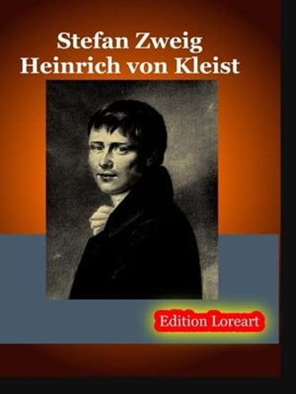 Heinrich von Kleist, Stefan Zweig - Ebook - 9783955772291