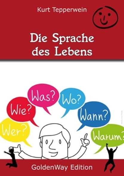 Die Sprache des Lebens, Kurt Tepperwein - Ebook - 9783955772611