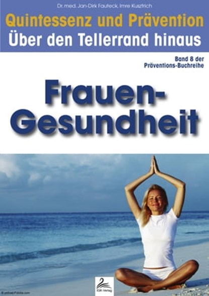 Quintessenz und Prävention, Imre Kusztrich ; Dr. med. Jan-Dirk Fauteck - Ebook - 9783955773052