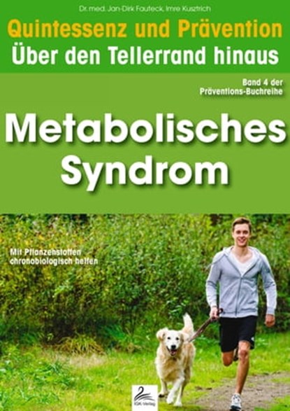 Metabolisches Syndrom: Quintessenz und Prävention, Imre Kusztrich - Ebook - 9783955776305