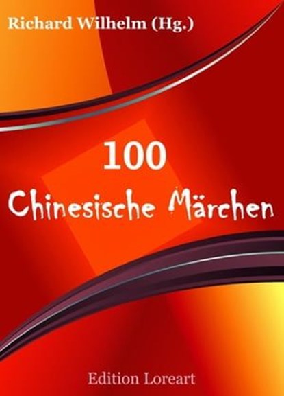 100 Chinesische Märchen, Richard Wilhelm - Ebook - 9783955777777