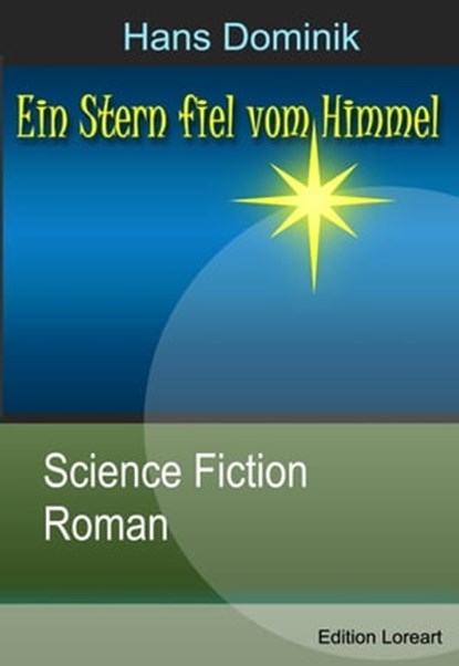 Ein Stern fiel vom Himmel, Hans Dominik - Ebook - 9783955779986