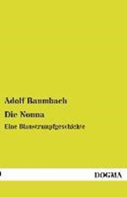 Die Nonna, Adolf Baumbach - Paperback - 9783955806972