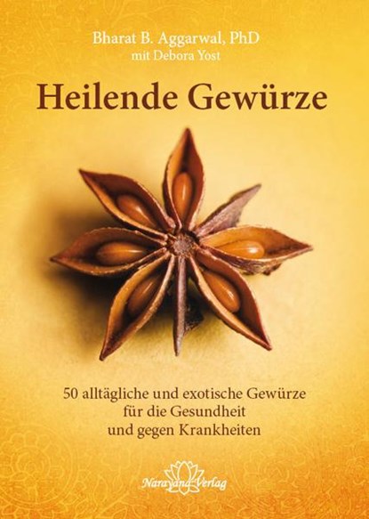 Heilende Gewürze, Bharat B. Aggarwal - Gebonden - 9783955820268