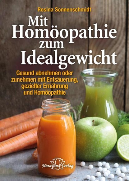 Mit Homöopathie zum Idealgewicht, Rosina Sonnenschmidt - Gebonden - 9783955820275