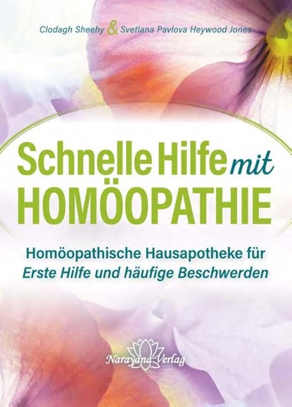 Schnelle Hilfe mit Homöopathie, Clodagh Sheehy ; Svetlana Pavlova - Paperback - 9783955822057
