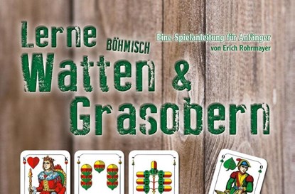 Lerne Böhmisch Watten & Grasobern, Erich Rohrmayer - Paperback - 9783955870560