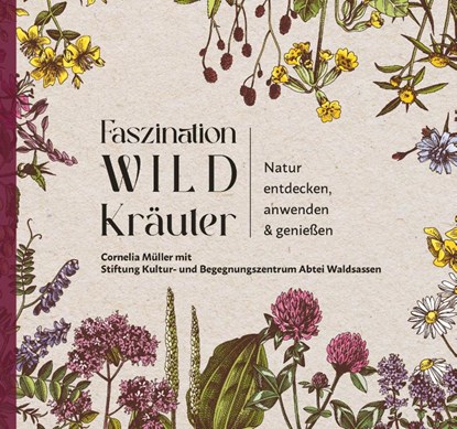 Faszination Wildkräuter, Cornelia Müller - Gebonden - 9783955870935